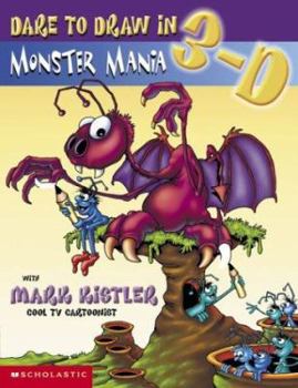 Paperback Dare to Draw in 3-D #1: Monster Mania: Crazy Creatures (Monsters) Book