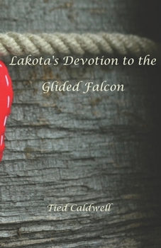 Paperback LaKota's devotion to the Gliding Falcon Book