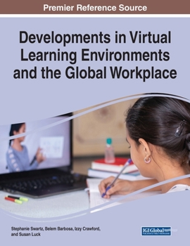 Paperback Developments in Virtual Learning Environments and the Global Workplace Book