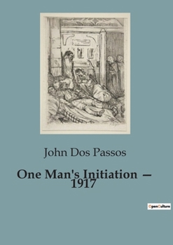 Paperback One Man's Initiation - 1917: A Journey Through the Chaos of War Book