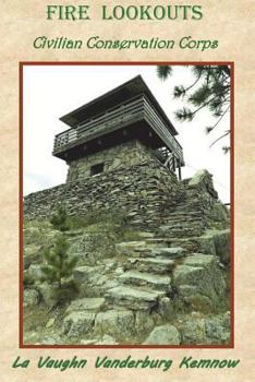 Paperback Fire Lookouts: Civilian Conservation Corps Book