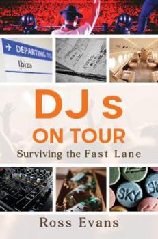 Paperback DJs On Tour - Surviving the Fast Lane Book
