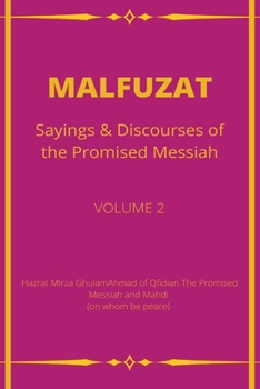 Paperback MALFUZAT Sayings & Discourses of the Promised Messiah VOLUME 2 Book