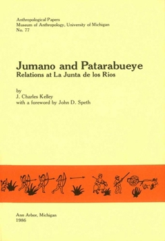 Jumano and Patarabueye (Anthropological Papers (Univ of Michigan, Museum of Anthropology))