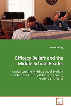 Paperback Efficacy Beliefs and the Middle School Reader Book
