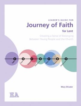 Paperback Journey of Faith for Lent (Leader's Guide): Creating a Sense of Belonging Between Young People and the Church Book