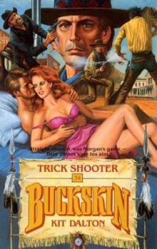 Trick Shooter - Book #34 of the Buckskin