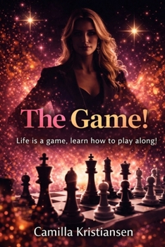 Paperback The Game!: Life is a game, learn how to play along! Book