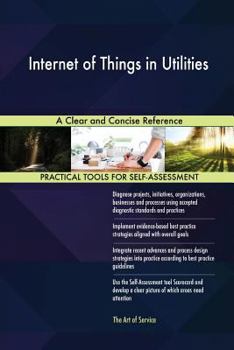 Paperback Internet of Things in Utilities A Clear and Concise Reference Book