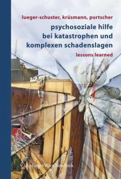 Paperback Psychosoziale Hilfe Bei Katastrophen Und Komplexen Schadenslagen: Lessons Learned [German] Book