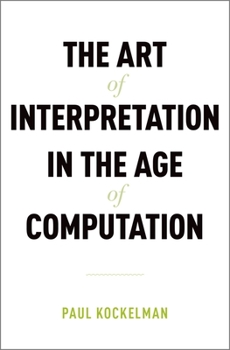 Hardcover The Art of Interpretation in the Age of Computation Book