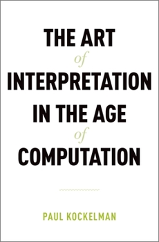 Hardcover Art of Interpretation in the Age of Computation Book