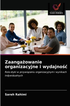 Paperback Zaangażowanie organizacyjne i wydajnośc [Polish] Book