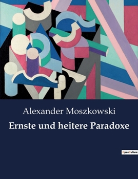 Paperback Ernste und heitere Paradoxe: Die Kunst des Denkens auf den Kopf gestellt [German] Book