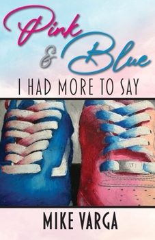 Paperback Pink & Blue: I Had More to Say Book