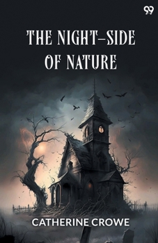 Paperback The Night-Side Of Nature Book