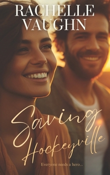 Saving Hockeyville: A Small Mountain Town Single Parent Hockey Player Romance Book - Book #1 of the Mt. August