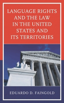 Paperback Language Rights and the Law in the United States and Its Territories Book