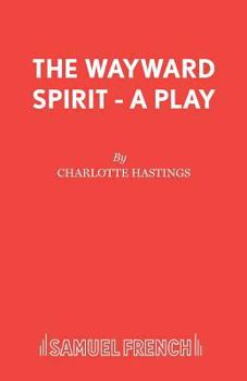 Paperback The Wayward Spirit - A Play Book