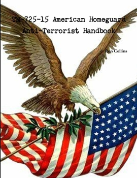 Paperback TM-725-15 American Homeguard Anti-Terrorist Handbook Book