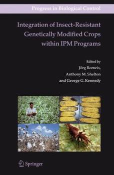 Hardcover Integration of Insect-Resistant Genetically Modified Crops Within Ipm Programs Book