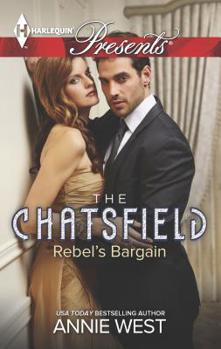 Rebel's Bargain (The Chatsfield, #7) - Book #7 of the Chatsfield