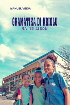 Paperback Gramátika di Kriolu na 45 Lison [Portuguese] Book