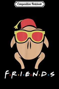 Composition Notebook: Costume Friends Funny Turkey Head Friend Character  Journal/Notebook Blank Lined Ruled 6x9 100 Pages