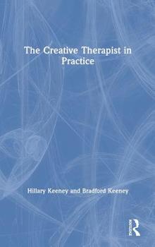 Hardcover The Creative Therapist in Practice Book