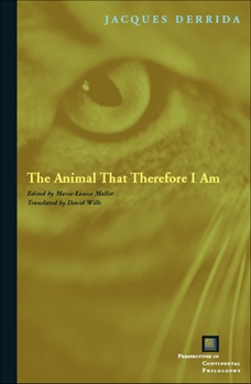 Paperback The Animal That Therefore I Am Book