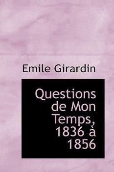 Paperback Questions de Mon Temps, 1836 a 1856 [Large Print] Book