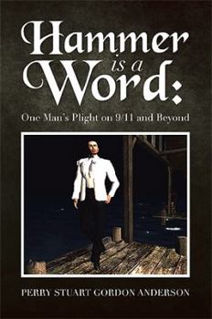 Paperback Hammer Is a Word: : One Man's Plight on 9/11 and Beyond Book