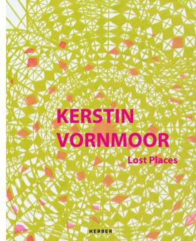Hardcover Kerstin Vornmoor: Lost Places Book