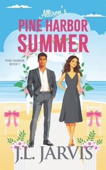 Paperback Allison's Pine Harbor Summer: Pine Harbor Romance Book 1 Book