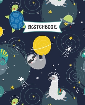 Paperback Sketchbook: Animals in Space Sketch Book for Kids - Practice Drawing and Doodling - Fun Sketching Book for Toddlers & Tweens Book