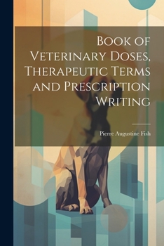 Paperback Book of Veterinary Doses, Therapeutic Terms and Prescription Writing Book