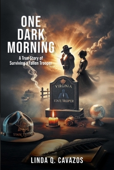Paperback One Dark Morning: The True Story of Surviving a Fallen Trooper Book