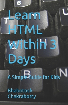 Learn HTML Within 3 Days: A Simple Guide for Kids