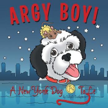 Paperback Argy Boy!: A New York Dog Tale Book