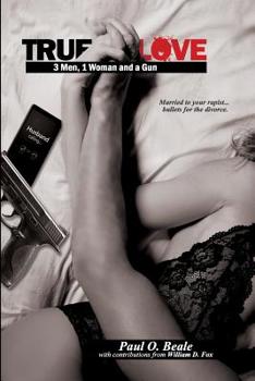 Paperback True Love: 3 Men, 1 Woman & a Gun Book