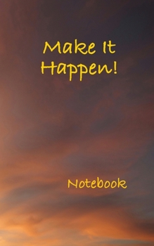 Paperback Make It Happen! Notebook: Blank Lined Notebook Book