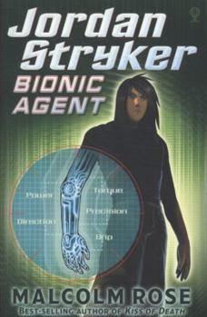 Bionic Agent - Book #1 of the Jordan Stryker