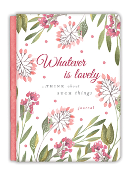 Hardcover Whatever Is Lovely Gratitude Journal Book