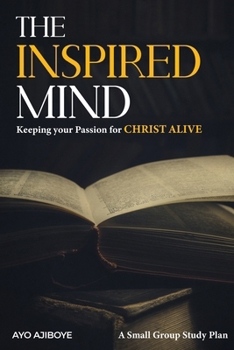 Paperback The Inspired Mind: Keeping your passion for Christ Alive Book