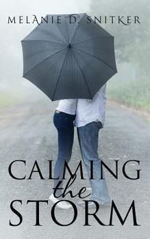 Calming the Storm - Book #4 of the Sage Valley Ranch