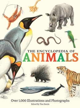 Hardcover The Encyclopedia of Animals: More Than 1,000 Illustrations and Photographs Book