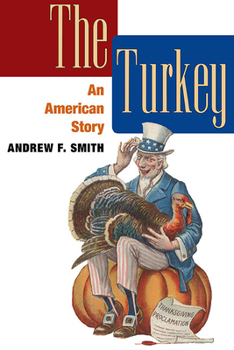 The Turkey: An American Story - Book  of the Food Series