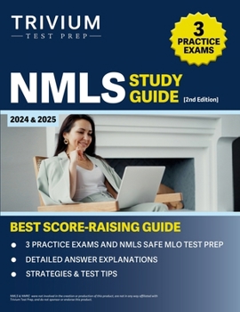 NMLS Study Guide 2024 and 2025: 3 Practice Exams and NMLS SAFE MLO Test Prep: [2nd Edition]