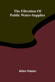 Paperback The filtration of public water-supplies Book