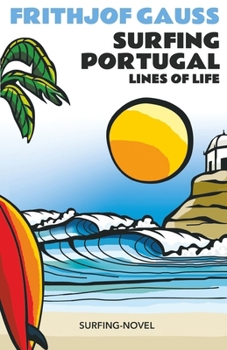Paperback Surfing Portugal: Lines of Life Book